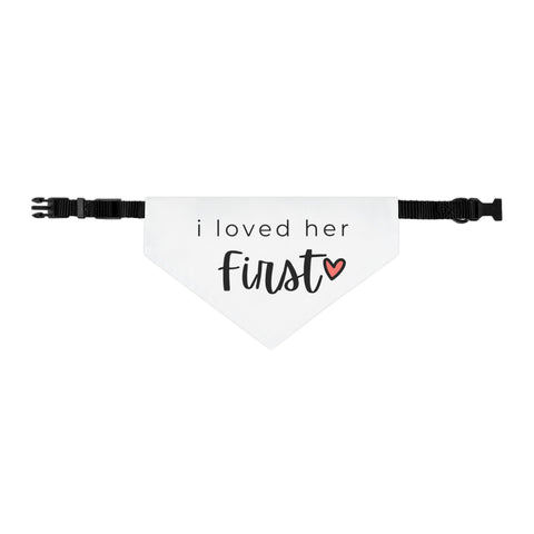 I Loved Her First Pet Bandana Engagement Proposal Outfit