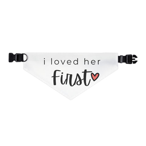 I Loved Her First Pet Bandana Engagement Proposal Outfit